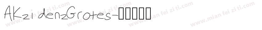 AKzi denzGrotes字体转换
